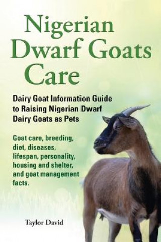 Kniha Nigerian Dwarf Goats Care Taylor David