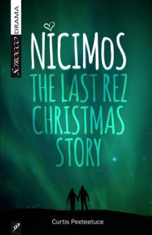 Buch Nicimos: The Final Rez Christmas Story Curtis Peeteetuce