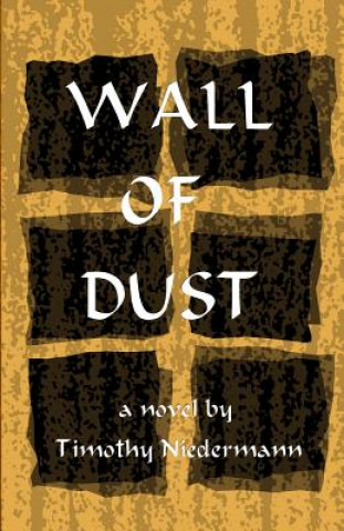 Kniha Wall of Dust Timothy Niedermann