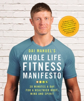 Книга Dai Manuel's Whole Life Fitness Manifesto Dai Manuel