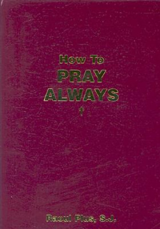 Книга How to Pray Always Raoul Plus