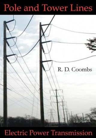 Buch Pole and Tower Lines for Electric Power Transmission R. D. Coombs