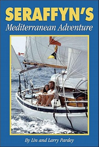 Könyv Seraffyn's Mediterranean Adventure Lin Pardey