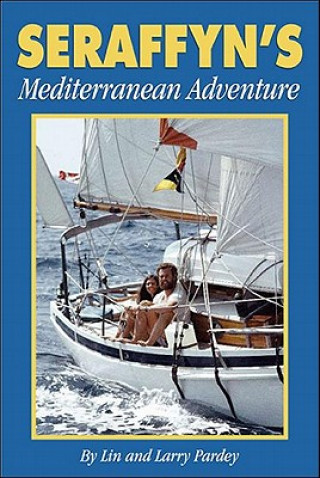 Livre Seraffyn's Mediterranean Adventure Lin Pardey