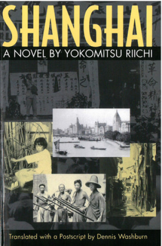 Kniha Shanghai: A Novel by Yokomitsu Riichi Yokomitsu Riichi