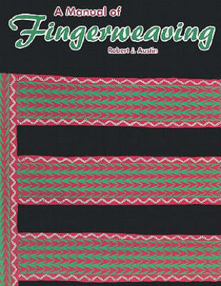 Kniha A Manual of Fingerweaving Robert J. Austin