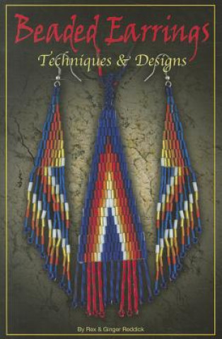 Книга Beaded Earrings: Techniques & Design Rex Reddick