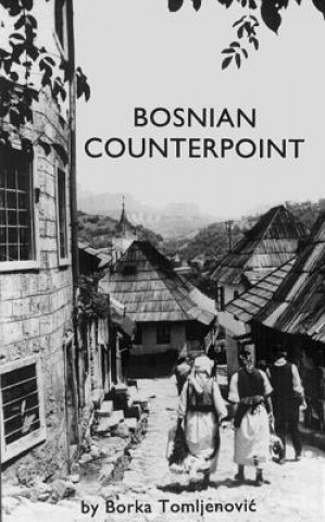 Książka Bosnian Counterpoint Borka Tomljenovic