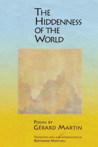 Book La Derobee Du Monde/The Hiddenness Of The World Gerard Martin