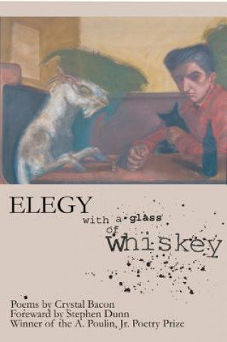 Knjiga Elegy with a Glass of Whiskey Crystal Bacon