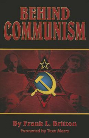 Книга Behind Communism Frank L. Britton
