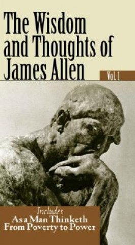 Kniha The Wisdom and Thoughts of James Allen Vol. 1 Allen James