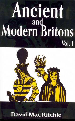 Carte Ancient and Modern Britons Vol.1 David Mac Ritchie