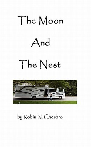 Kniha The Moon and the Nest Robin N. Chesbro