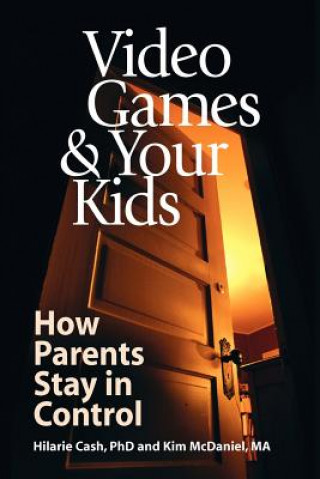 Carte Video Games & Your Kids Hilarie Cash