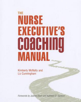 Carte The Nurse Executive's Coaching Manual Kimberly A. McNally