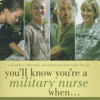 Kniha You'll Know You're a Military Nurse When... Sigma Theta Tau International