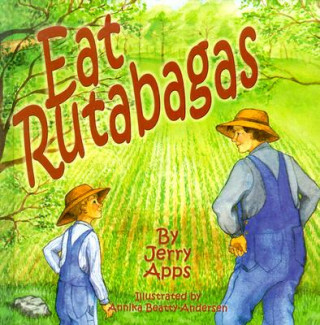 Könyv Eat Rutabagas Jerry Apps