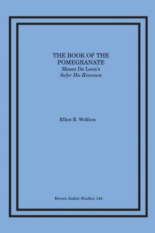 Könyv The Book of the Pomegranate Elliot R. Wolfson