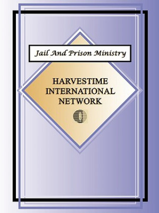 Kniha Jail and Prison Ministry Harvestime International Network