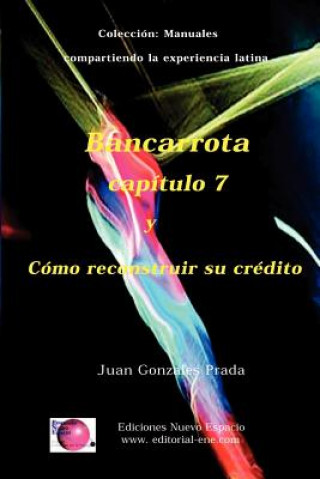 Kniha Bancarrota y Como Reconstruir Su Credito Juan Gonzales Prada