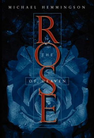 Book The Rose of Heaven Michael Hemmingson