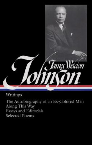 Carte James Weldon Johnson: Writings James Weldon Johnson