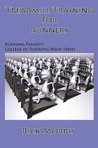 Carte Treadmill Training for Runners Rick Morris