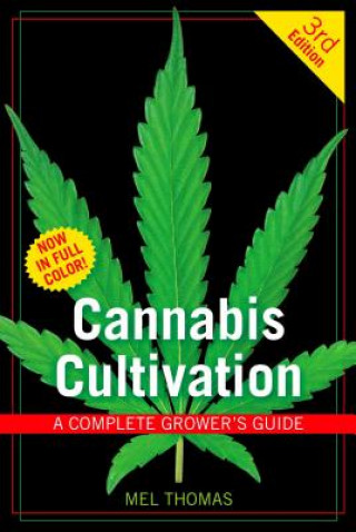 Kniha Cannabis Cultivation: A Complete Grower's Guide Mel Thomas