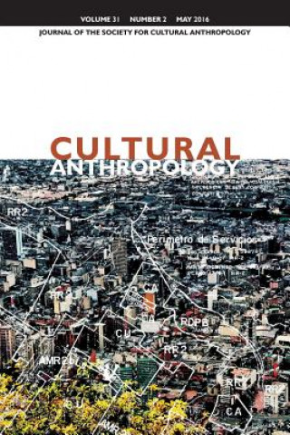 Könyv Cultural Anthropology: Journal of the Society for Cultural Anthropology (Volume 31, Number 2, May 2016) Dominic Boyer