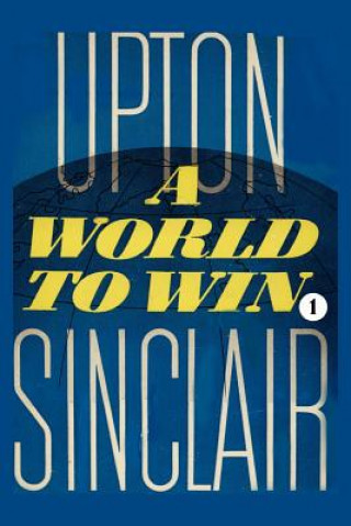 Kniha A World to Win I Upton Sinclair