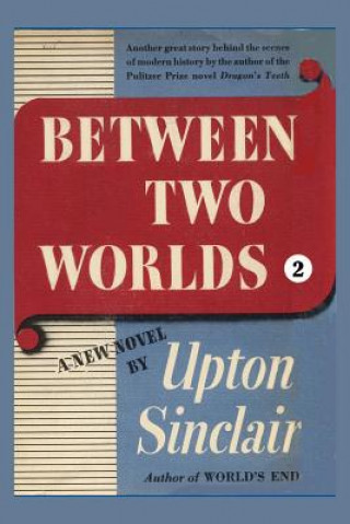 Kniha Between Two Worlds II Upton Sinclair