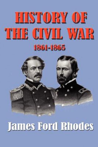 Carte History of the Civil War 1861-1865 James Ford Rhodes