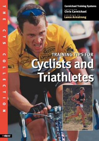 Knjiga The Cts Collection: Training Tips for Cyclists and Triathletes Chris Carmichael