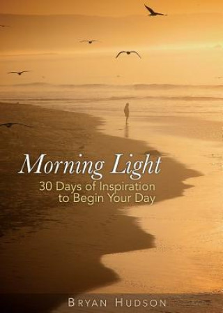 Książka Morning Light Devotional, Book One Bryan Hudson