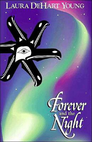 Carte Forever and the Night: The Essential Guide to Family/School Partnerships Laura Dehart Young