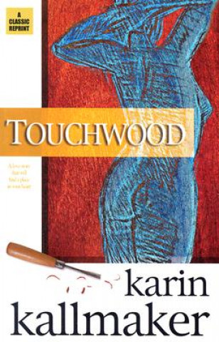 Knjiga Touchwood Karin Kallmaker