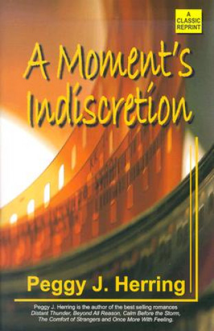 Kniha A Moment's Indiscretion Peggy J. Herring