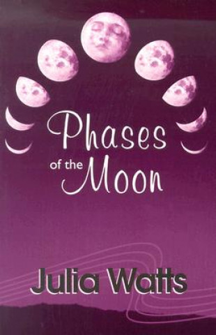 Könyv Phases of the Moon Julia Watts