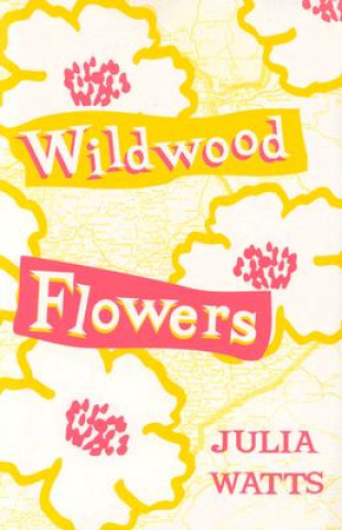 Книга Wildwood Flowers Julia Watts