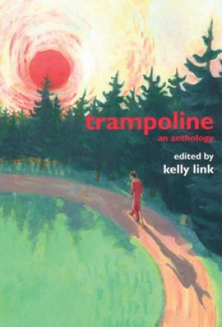 Книга Trampoline Kelly Link