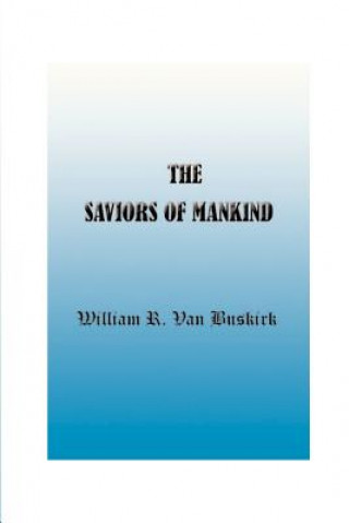 Book The Saviours of Mankind William R. Van Buskirk
