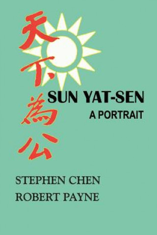 Könyv Sun Yat-Sen: A Portrait Stephen Chen