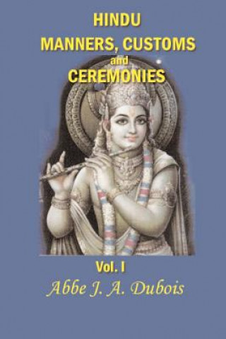 Kniha Hindu Manners, Customs and Ceremonies Jean Antoine Dubois