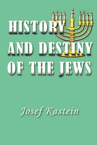 Książka History and Destiny of the Jews Josef Kastein