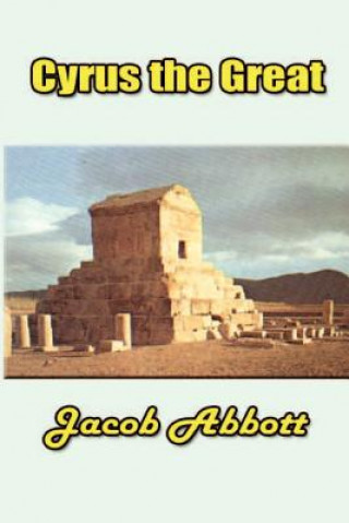 Buch Cyrus the Great Jacob Abbott