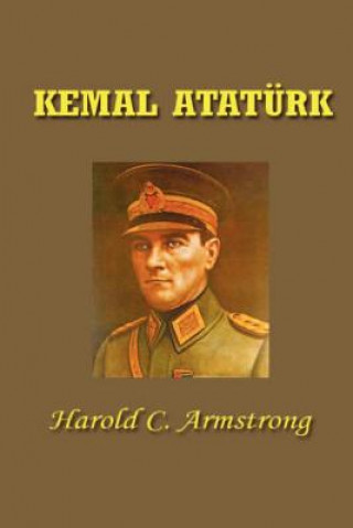 Carte Kemal Ataturk Harold Courtenay Armstrong