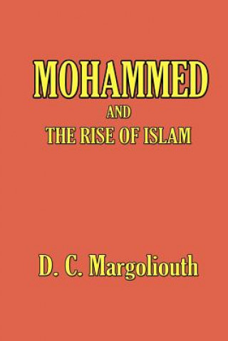 Книга Mohammed and the Rise of Islam D. S. Margoliouth