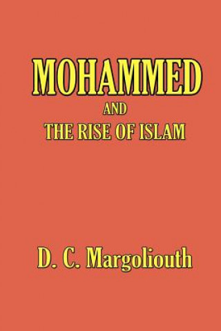 Buch Mohammed and the Rise of Islam D. S. Margoliouth