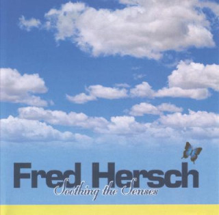 Audio Soothing the Senses Fred Hersch